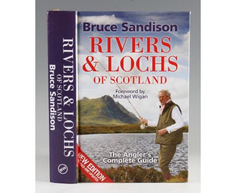 Sanderson, Bruce signed-" Rivers and Lochs of Scotland the Anglers Complete Guide" 1st new edition 2009  - colour photographi