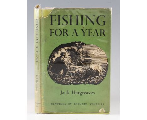 Hargreaves, Jack - Fishing for a Year, Published by Macgibbon & Kee, 1951, first edition with dust jacket, containing drawing