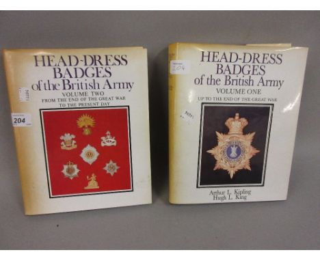 Two volumes ' Headdress Badges of the British Army from the End of the Great War to the Present Day ' by Arthur L. Kiipling a