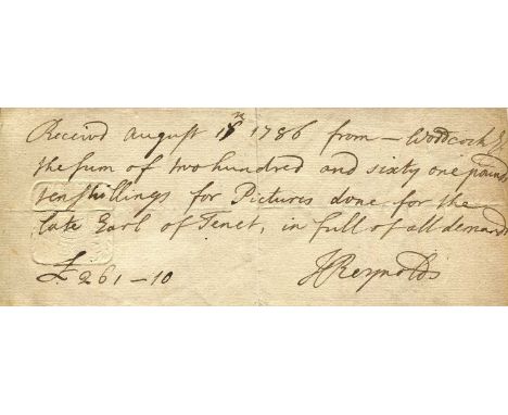 REYNOLDS JOSHUA: (1723-1792) English portrait painter. Manuscript D.S., J Reynolds, one page, slim oblong 8vo, n.p., 18th Aug