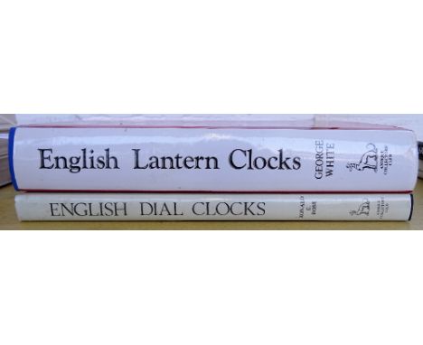 G. White, English Lantern clocks, 1989; and R. E. Rose, English Dial Clocks, 1978 (2)