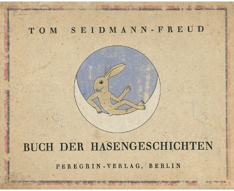 Seidmann-Freud, Tom (d. i. Martha Gertrud Freud).  Buch der Hasengeschichten. Ein Bilderbuch. 14 Bl. Mit 12 schablonenkolorie