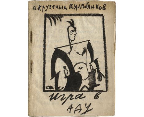 Krutchenich, Alexeij und Velimir Chlebnikov. Igra v adu (rossice: Ein Spiel in der Hölle). 2. erweiterte Auflage. Ca. 25 Bl. 