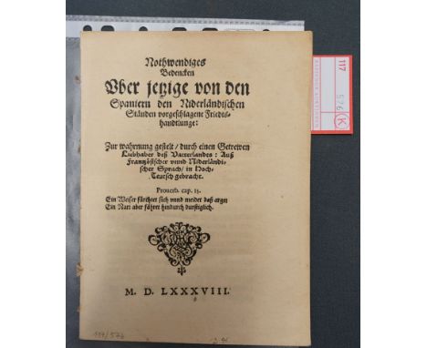 Nothwendiges Bedenken uber jetzige von den Spaniern den niederländischen Ständen vorgeschlagene Friedsverhandlungen. 40 S. 20