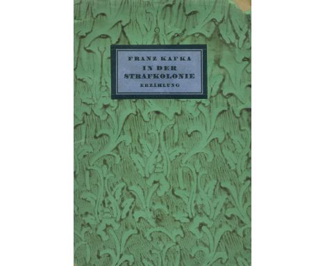 Kafka, Franz. In der Strafkolonie. 68 S., 2 Bl. 23 x 15,5 cm. Grüner Orig.-Umschlag (Kapital defekt, Rücken mit zwei Fehlstel