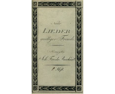 Reichardt, Johann Friedrich. Neue Lieder geselliger Freude. Hefte I-II (alles Erschienene) in 1 Band. 1 Bl., II, 76 S.; 1 Bl.