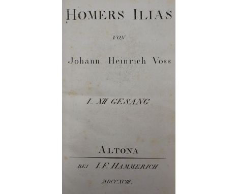 Homer. Ilias (übersetzt) von Johann Heinrich Voss. 2 Teile in 1 Band. 318 S., 1 Bl.; 339 S. Mit 2 gestochenen Titeln, gestoch