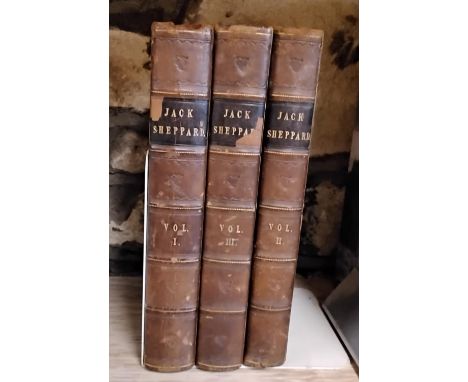 Jack Sheppard - three volumes, leather bound, first edition 1839, with illustrations by George Cruickshank 