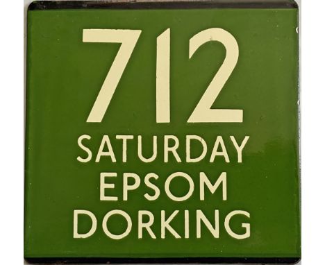 London Transport coach stop enamel E-PLATE for Green Line route 712 marked 'Saturday' and destinated Epsom, Dorking. Dates fr