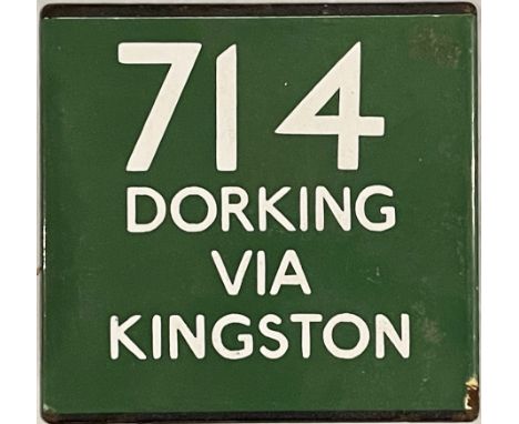 London Transport coach stop enamel E-PLATE for Green Line route 714 destinated Dorking via Kingston. Just 3 pairs of these we