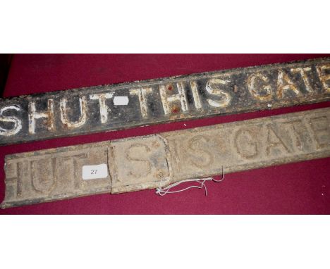 Cast metal railway notice 'Shut This Gate' and another notice 'Shut This Gate' (A/F) (2) 