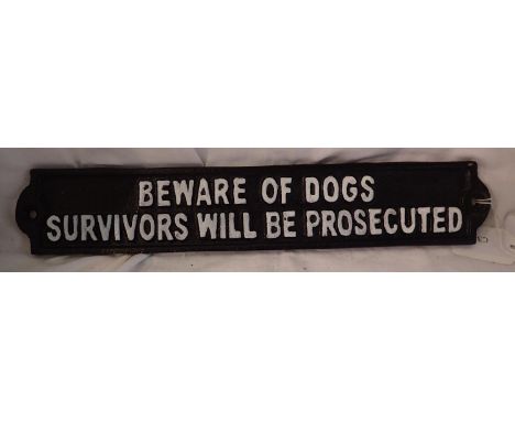 Cast iron Beware of The Dogs, Survivors Will Be Prosecuted sign, W: 23 cm. P&amp;P Group 1 (£14+VAT for the first lot and £1+