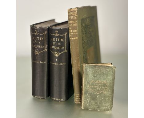 James Campbell Irons, "Historical Notes Concerning Leith and it's Antiquities", printed for subscribers by Morrison &amp; Gib