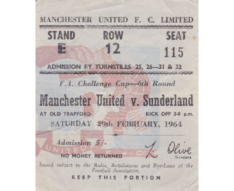 TICKET  MAN UTD-SUNDERLAND 64    Ticket for FA Cup 6th round tie, Manchester United v Sunderland, 29/2/64. The game ended in 