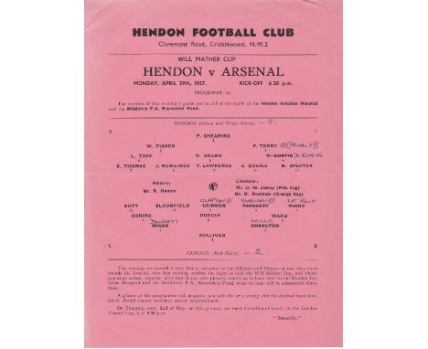 ARSENAL         Official single sheet programme for the away Friendly match v. Hendon in the Will Mather Cup 29/4/1957, sligh
