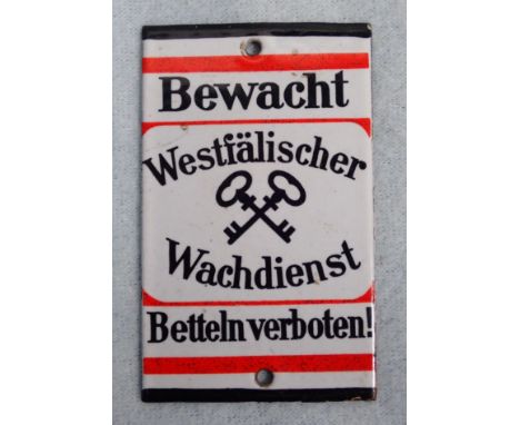 A GERMAN ENAMEL SIGN, OF SMALL PROPORTIONS 8 X 5 cm 'Bewacht....Betteln verboten!'