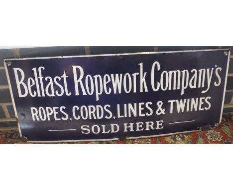 An enamel sign "Belfast Ropework Company's ropes, cords, lines & twines sold here" by Falkirk & Co