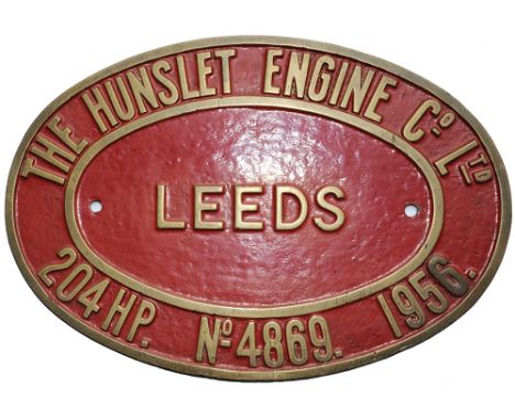 Worksplate The Hunslet Engine Co Ltd Leeds 204HP No 4869 dated 1956. Oval brass 11.5in x 8in, face restored long ago. Ex Stan