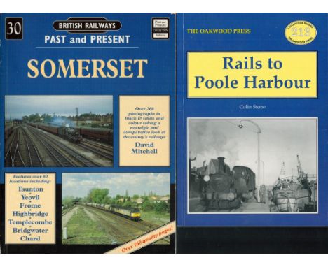 Rails to Poole Harbour Softback Book by Colin Stone with 208 pages, Plus Past and Present Somerset Softback Book by David Mit