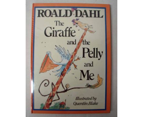 Dahl (Roald) The Giraffe and the Pelly and Me, illustrated by Quentin Blake, 1985 First Edition published by Johnathan Cape L