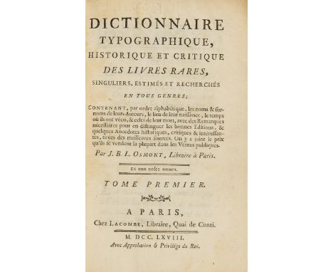 Bibliography.- Osmont (Jean-Baptiste-Louis) Dictionnaire Typographique, Historique et Critique des Livres Rares, 2 vol., half