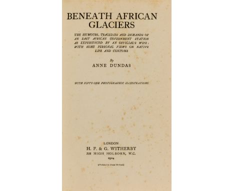 NO RESERVE Africa.- Dundas (Anne) Beneath African Glaciers, first edition, half-title, frontispiece, plates, occasional spott