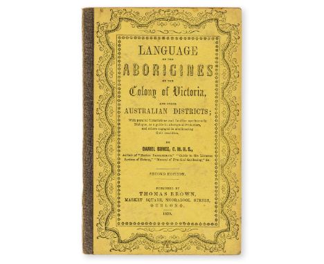 Linguistics.- Bunce (Daniel) Language of the Aborigines of the Colony of Victoria and Other Australian Districts, 'second edi