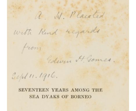 Asia.- Gomes (Edwin H.) Seventeen Years Among the Sea Dyaks of Borneo, first edition, presentation copy signed by author, hal