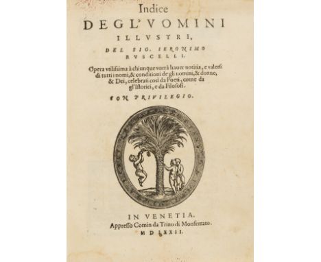 Ruscelli (Girolamo) Indice degl'Uomini illustri, title with woodcut printer's device, woodcut head-pieces and decorative init