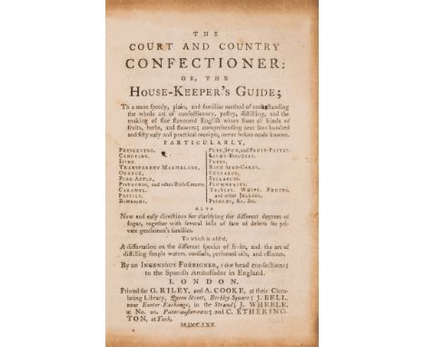 [Borella (Mr.)] The Court and country confectioner: or, The house-keeper's guide ; to a more speedy, plain, and familiar meth