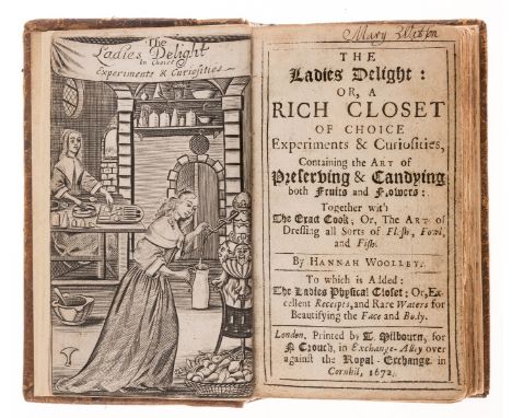 Woolley (Hannah) The Ladies delight: or, a rich closet of choice experiments &amp; curiosities, containing the art of preserv