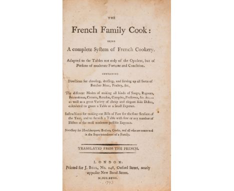 [Menon.] The French family cook: being a complete system of French cookery. Adapted to the Tables not only of the Opulent, bu