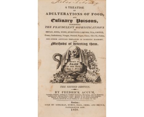 Adulteration &amp; Preservation.- Accum (Fredrick) A Treatise on adulterations of food, and culinary poisons, exhibiting the 