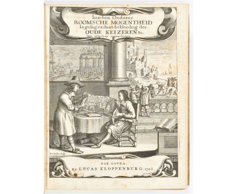 in gesag en staat-bekleeding der oude Keizeren, &amp;c. Gouda, L. Kloppenburg, 1706. (28),585,(16) p. Engr. title-p. by C. v.