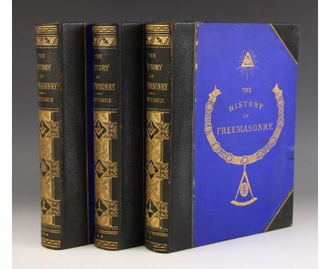 Gould (Robert Freke), THE HISTORY OF FREEMASONRY, Its Antiquities, Symbols, Constitutions, Customs, Etc, first edition, 3 vol
