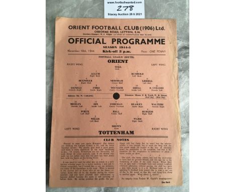 44/45 Orient v Tottenham Football Programme: Good condition single sheet with no team changes dated 18 11 1944. Bit of wear t