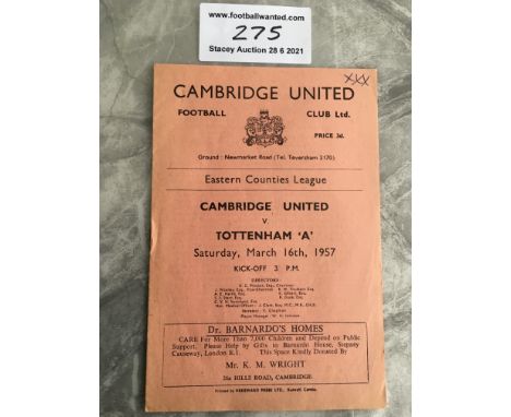 56/57 Cambridge United v Tottenham A Football Programme: Good condition 8 page Eastern Counties League match with no team cha