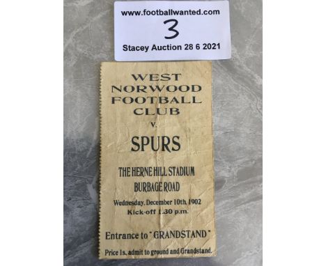 1902 West Norwood v Tottenham Football Ticket: Dated Wednesday 10th December 1902 played at Herne Hill Stadium in Burbage Roa