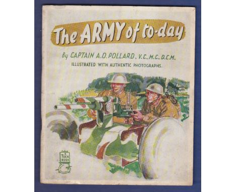 Tuck's The Army Of To-day by Captain A.O. Pollard 1940. With many rare photographs from WWII 