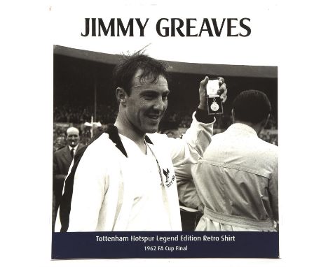 Jimmy Greaves - Signed Tottenham Hotspur 1962 Shirt - Official white replica Tottenham Hotspur FA Cup Final shirt signed by J