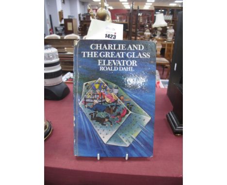 A 1973 First Edition of 'Charlie and The Great Glass Elevator'.