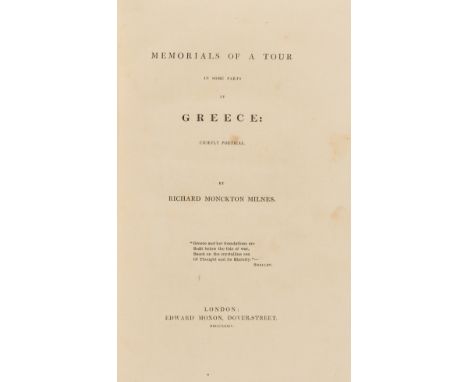 NO RESERVE Greece.- Milnes (Richard Monckton) Memorials of a Tour in some parts of Greece, first edition, half-title, scatter