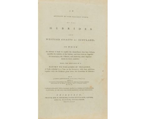 Scotland.- Anderson (James) An Account of the Present State of the Hebrides and Western Coasts of Scotland, first edition, ha