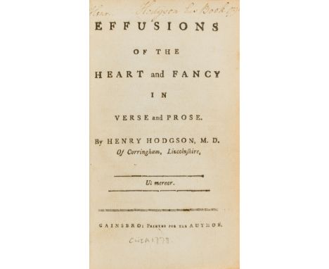 NO RESERVE Hodgson (Henry) Effusions of the Heart and Fancy in Verse and Prose, author's copy, inscription to title 'Henr. Ho