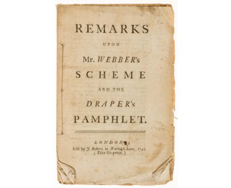 NO RESERVE Woollen Trade.- Remarks upon Mr.Webber's Scheme and the Draper's Pamphlet, 40pp., first edition, stitched as issue