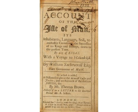 Isle of Man.- Sacheverell (William) An Account of the Isle of Man, first edition, slight abrasion to imprint on title causing