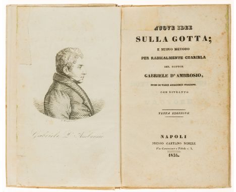 Gout.- Ambrosio (Gabriele d') Nuove idee sulla Gotta; e nuovo metodo per radicalmente guarirla, third edition, engraved portr