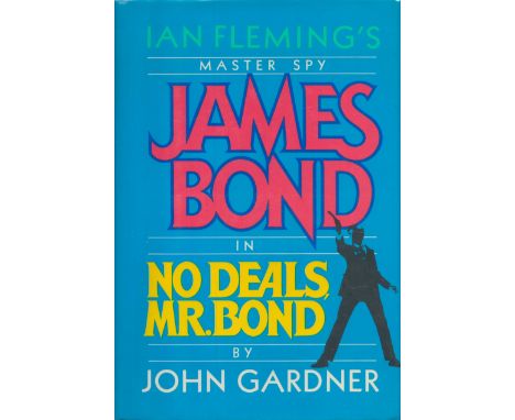James Bond in No Deals Mr. Bond by John Gardner signed by author. First edition hard back book. Good condition. All autograph