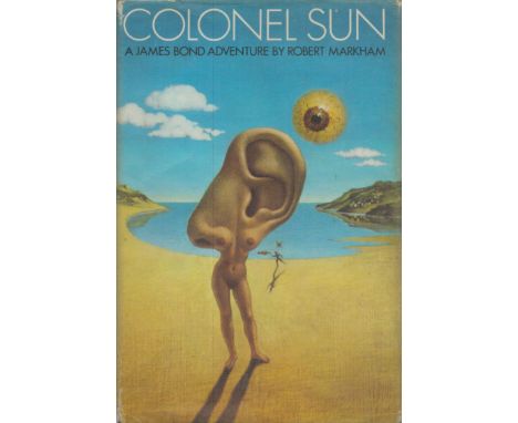 Colonel Sun A James Bond Adventure by Robert Markham first edition hardback book. Published in 1968. Good condition. All auto