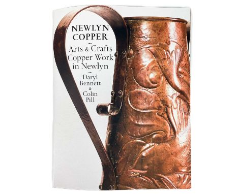 Newlyn Copper 'Newlyn Copper - Arts &amp; Crafts Copper Work in Newlyn' by Daryl Bennett and Colin Pill. Published by Sansom 